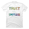 trust the universe t shirt